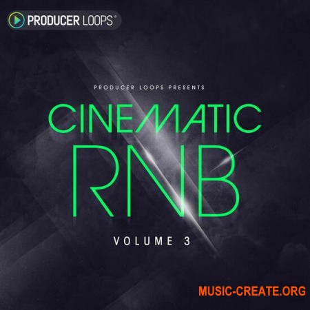 Producer Loops Cinematic RnB Vol 3 (MULTiFORMAT) - сэмплы Future RnB