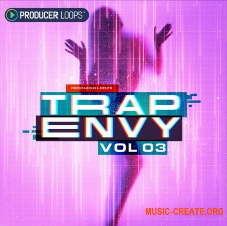 Producer Loops Trap Envy Vol 3 (MULTiFORMAT) - сэмплы Trap