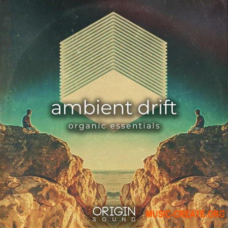 Origin Sound Ambient Drift Organic Essentials (WAV MIDI) - сэмплы Chillout, Ambient, Downtempo