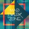 Famous Audio Mad Twerk Zone (WAV) - сэмплы Twerk, Moombah, Trap, EDM Famous Audio Mad Twerk Zone (WAV) - сэмплы Twerk, Moombah, Trap, EDM