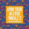 Soundbox Afro Tech Glitch Vocals 3 (WAV) - вокальные сэмплы Soundbox Afro Tech Glitch Vocals 3 (WAV) - вокальные сэмплы