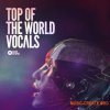 Black Octopus Sound Top Of The World Vocals (MULTiFORMAT) - вокальные сэмплы Black Octopus Sound Top Of The World Vocals (MULTiFORMAT) - вокальные сэмплы