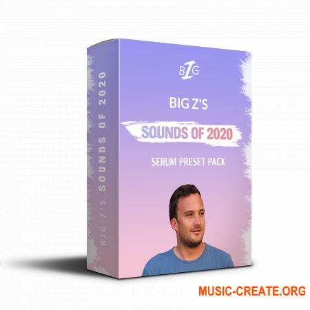 Big Z Sounds Big Z's Sounds Of 2020 (Serum presets) Big Z Sounds Big Z's Sounds Of 2020 (Serum presets)
