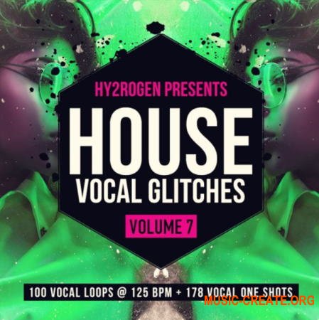 HY2ROGEN House Vocal Glitches 7 (MULTiFORMAT) - вокальные сэмплы
