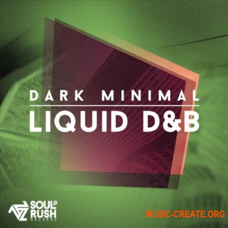 Soul Rush Records Dark Minimal Liquid DnB (WAV) - сэмплы DnB