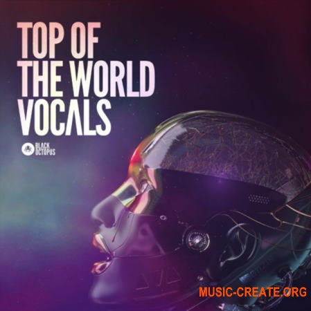 Black Octopus Sound Top Of The World Vocals (MULTiFORMAT) - вокальные сэмплы