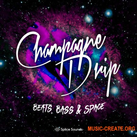 Splice Sounds Champagne Drip - Beats, Bass & Space (WAV MASSIVE SERUM) - сэмплы Dubstep