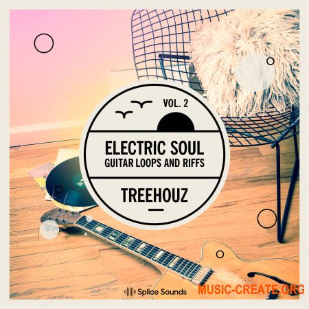 Splice Sounds Electric Soul - Guitar Loops and Riffs by Treehouz Vol 2 (WAV) - сэмплы RNB