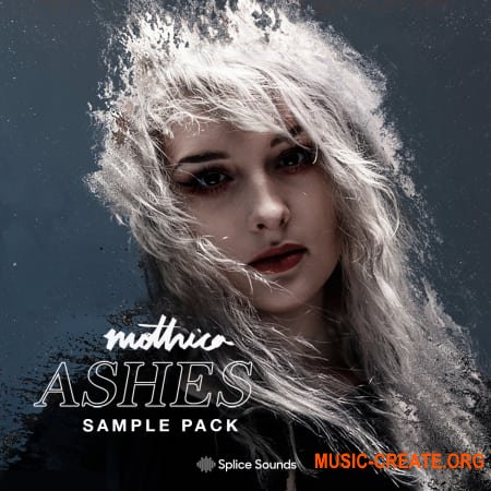 Splice Sounds ASHES By Mothica (WAV) - вокальные сэмплы