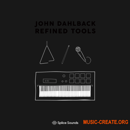 Splice Sounds John Dahlbäck: Refined Tools Sample Pack (WAV) - сэмплы House