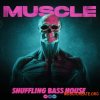 Soundsmiths Muscle Shuffling Bass House (WAV) - сэмплы Bass House