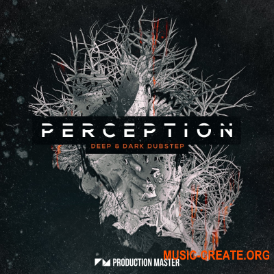 Production Master - Perception – Deep & Dark Dubstep (WAV) - сэмплы Dubstep Production Master - Perception – Deep & Dark Dubstep (WAV) - сэмплы Dubstep