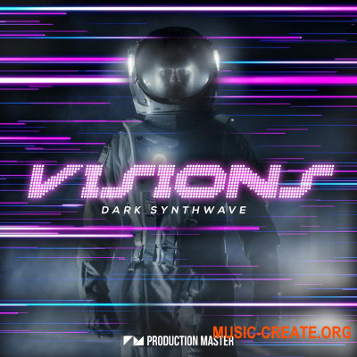 Production Master - Visions – Dark Synthwave (WAV) - сэмплы Synthwave Production Master - Visions – Dark Synthwave (WAV) - сэмплы Synthwave