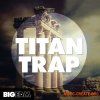 Big EDM Titan Trap (Wav, Midi, Serum) - сэмплы Trap