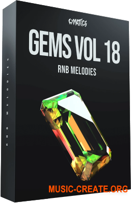 Cymatics Gems Vol 18 - RnB Melodies (MIDI, WAV) - сэмплы RnB Cymatics Gems Vol 18 - RnB Melodies (MIDI, WAV) - сэмплы RnB