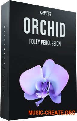 Cymatics - Orchid - Foley Percussion (WAV) - сэмплы перкуссии Cymatics - Orchid - Foley Percussion (WAV) - сэмплы перкуссии
