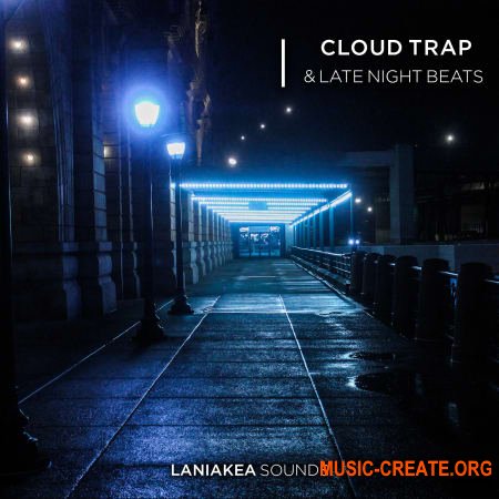 Laniakea Sounds Cloud Trap & Late Night Beats (WAV) - сэмплы Trap, Hip Hop