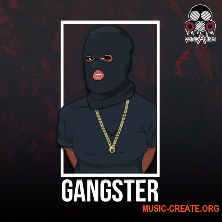 Vandalism Gangster (WAV) - сэмплы G-House