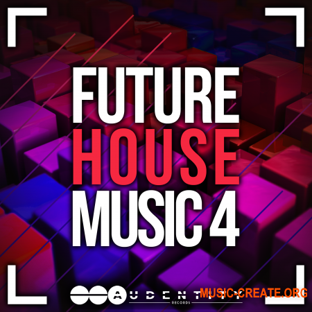 Audentity Records Future House Music 4 (WAV, MIDI, SERUM) - сэмплы Future House