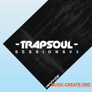 Samplestar Trap Soul Sessions Vol 3 (MULTiFORMAT) - cэмплы Hip-Hop, Trap, Soul