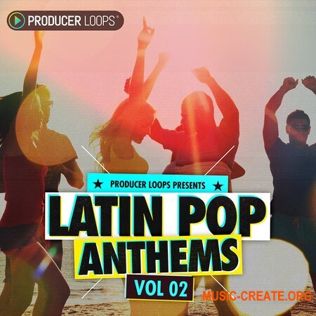 Producer Loops Latin Pop Anthems Vol  2 (MULTiFORMAT) - сэмплы Reggaeton, Mumbaton