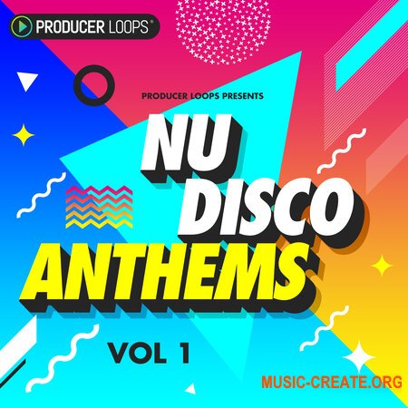Producer Loops Nu-Disco Anthems Vol 1 (MULTiFORMAT) - сэмплы Nu Disco, Disco House