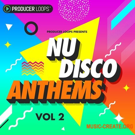 Producer Loops Nu-Disco Anthems Vol 2 (MULTiFORMAT) - сэмплы Nu Disco, Disco House