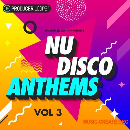 Producer Loops Nu-Disco Anthems Vol 3 (MULTiFORMAT) - сэмплы Nu Disco, Disco House