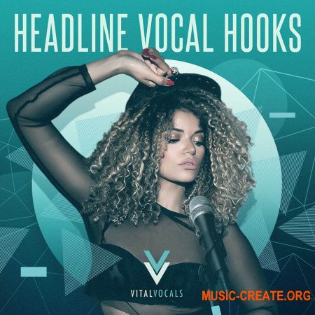 Vital Vocals Headline Vocal Hooks (WAV) - сэмплы вокала