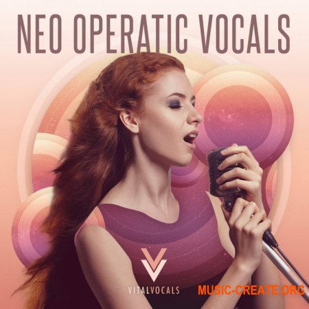 Vital Vocals Neo Operatic Vocals (WAV) - сэмплы вокала