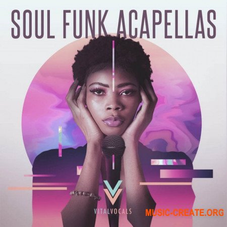 Vital Vocals Soul Funk Acapellas (WAV) - сэмплы вокала