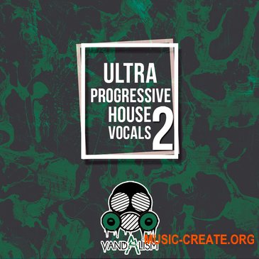 Vandalism Ultra Progressive House Vocals 2 (MULTiFORMAT) - сэмплы вокала