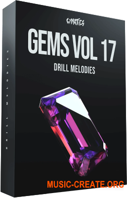 Cymatics Gems Vol 17 - Drill Melodies (MIDI, WAV) - сэмплы Trap