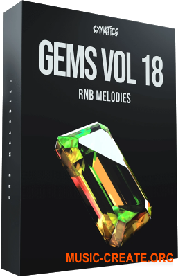 Cymatics Gems Vol 18 - RnB Melodies (MIDI, WAV) - сэмплы RnB
