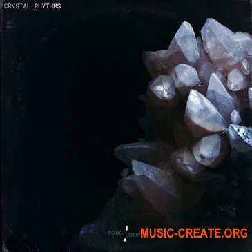Touch Loops Crystal Rhythms (MULTiFORMAT) - сэмплы Drum n Bass