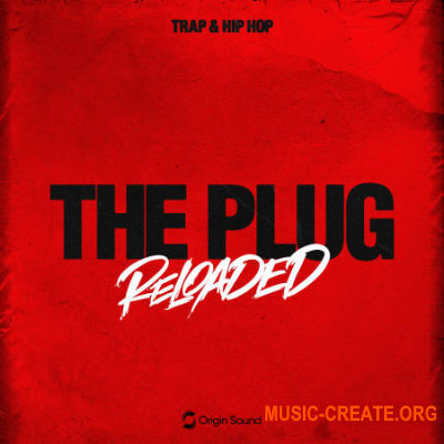 Origin Sound - THE PLUG RELOADED (WAV) - сэмплы Trap, Hip Hop