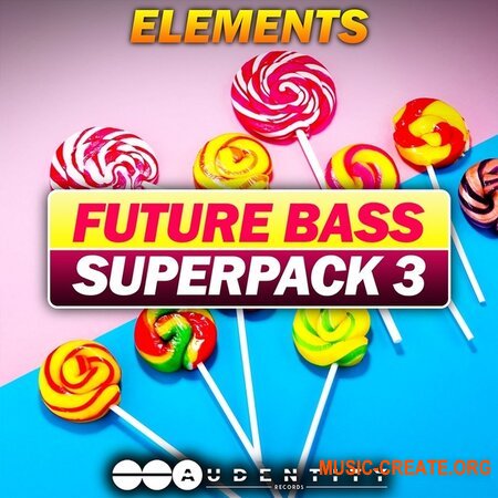 Audentity Records Future Bass Superpack 3