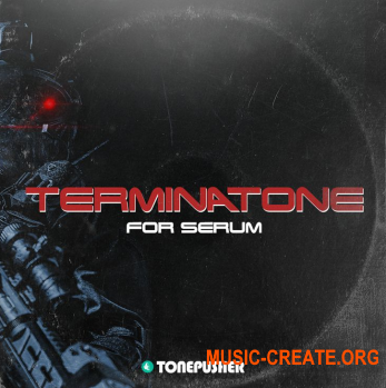Tonepusher Terminatone (XFER RECORDS SERUM presets)