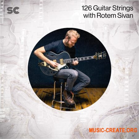 Sonic Collective 126 Guitar Strings with Rotem Sivan (WAV, MiDi, SERUM) - сэмплы гитары