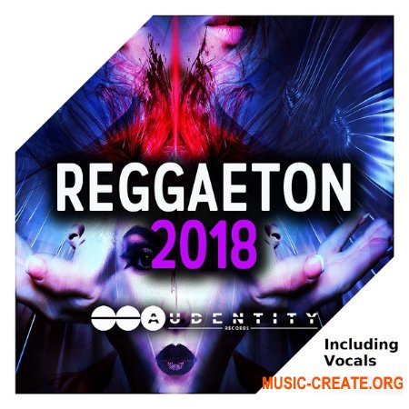 Audentity Records Reggaeton 2018 (MULTiFORMAT) - сэмплы Reggaeton