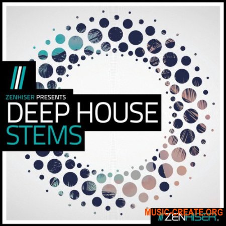 Zenhiser Deep House Stems (MULTiFORMAT) - сэмплы Deep House, Chill House, Beach House
