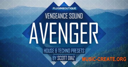Plugin Boutique presents House & Techno Avenger Scott Diaz (Avenger presets)