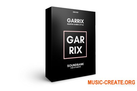 Sound Factory Garrix Martin Garrix Style (Sylenth1 presets)