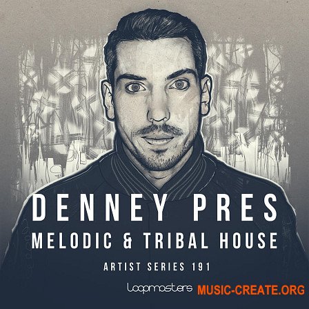 Loopmasters Denney: Melodic and Tribal House