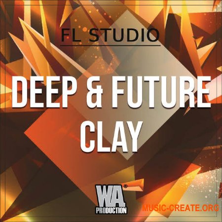 WA Production Deep & Future Clay (MULTIFORMAT) - сэмплы Deep House