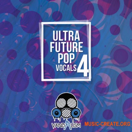 Vandalism Sounds Ultra Future Pop Vocals 4