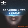 Seven Sounds Breaking News Vocals (WAV, MiD) - сэмплы вокала Seven Sounds Breaking News Vocals (WAV, MiD) - сэмплы вокала