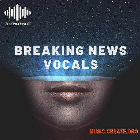 Seven Sounds Breaking News Vocals