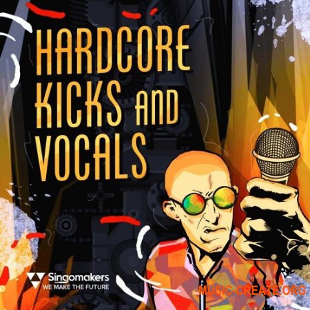 Singomakers Hardcore Kicks and Vocals (WAV) - сэмплы Hardcore, Hardstyle
