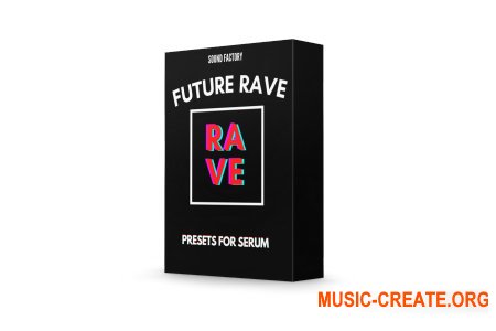 Sound Factory Future Rave for Serum
